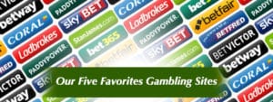 Our Five Favorites Gambling Sites
