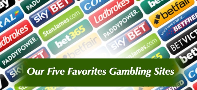 Our Five Favorites Gambling Sites